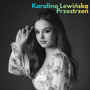 PRZESTRZEŃ - (KAROLINA LEWIŃSKA)